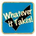 Whatever It Takes Lapel Pin